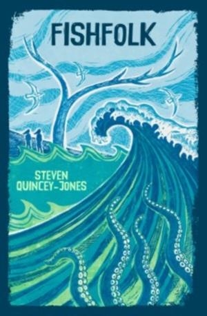 FISHFOLK | 9781915444905 | STEVEN QUINCEY-JONES
