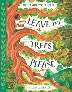 LEAVE THE TREES, PLEASE | 9781915569202 | BENJAMIN ZEPHANIAH