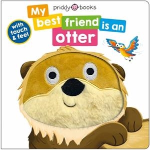MY BEST FRIEND IS AN OTTER | 9781916745513 | PRIDDY BOOKS