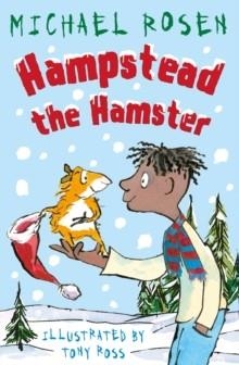 HAMPSTEAD THE HAMSTER | 9781783447329 | MICHAEL ROSEN