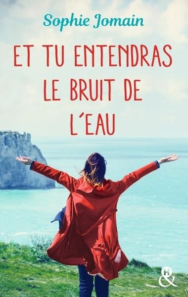 ET TU ENTENDRAS LE BRUIT DE L'EAU | 9782280395229 | JOMAIN SOPHIE