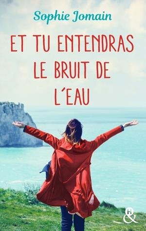 ET TU ENTENDRAS LE BRUIT DE L'EAU | 9782280395229 | JOMAIN SOPHIE