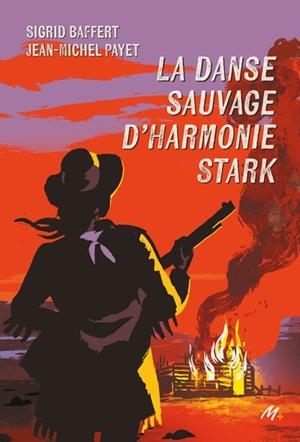 LA DANSE SAUVAGE D'HARMONIE STARK | 9782211236973 | BAFFERT SIGRID, PAYET JEAN-MICHEL, BALEZ OLIVIER