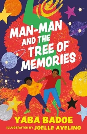 MAN-MAN AND THE TREE OF MEMORIES | 9781035912605 | YABA BADOE