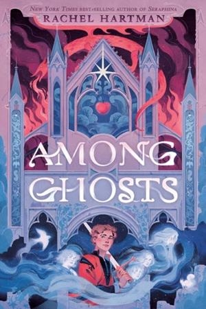 AMONG GHOSTS | 9780593813720 | RACHEL HARTMAN