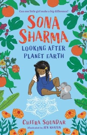 SONA SHARMA LOOKING AFTER PLANET EARTH | 9781536239843 | CHITRA SOUNDAR