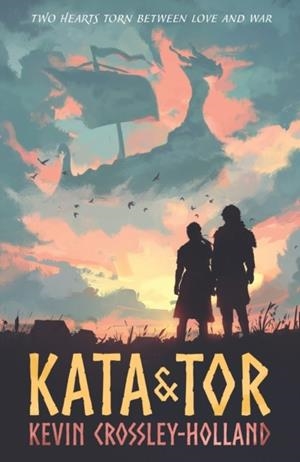 KATA AND TOR | 9781406399059 | KEVIN CROSSELY-HOLLAND