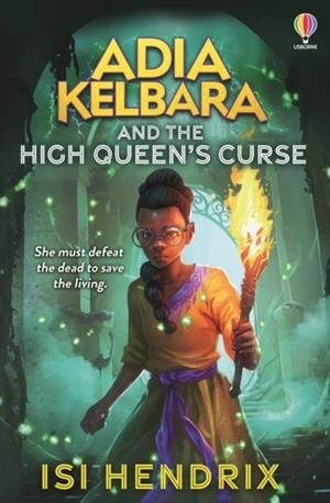 ADIA KELBARA 02 AND THE HIGH QUEEN'S CURSE | 9781803706566 | ISI HENDRIX