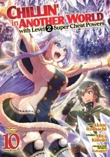 CHILLIN' IN ANOTHER WORLD WITH LEVEL 2 SUPER CHEAT POWERS (MANGA) VOL. 10 | 9798893731316 | MIYA KINOJO