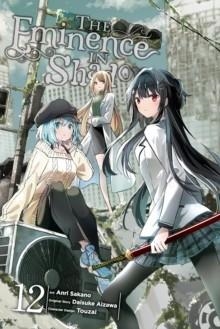 THE EMINENCE IN SHADOW, VOL. 12 (MANGA) | 9798855408256 | SAKANO/AIZAWA