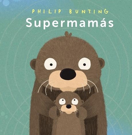 SUPERMAMÁS | 9788414338056 | PHILIP BUNTING