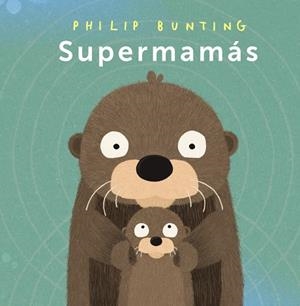 SUPERMAMÁS | 9788414338056 | PHILIP BUNTING