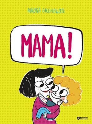 MAMA! | 9788448965426 | AURORA CACCIAPUOTI