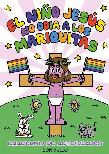 EL NIÑO JESÚS NO ODIA A LOS MARIQUITAS | 9788410126152 | JULIO, DON
