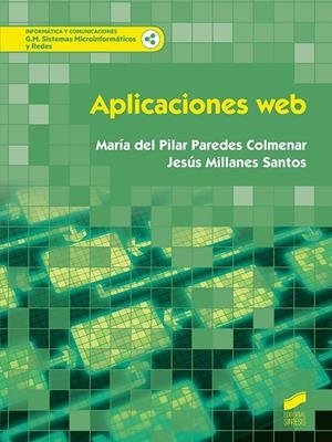 APLICACIONES WEB | 9788491714729 | PAREDES COLMENAR, MARÍA PILAR/MILLANES SANTOS, JESÚS