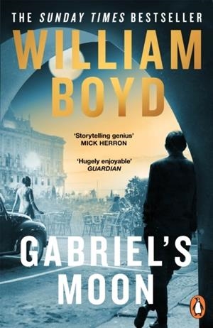 GABRIEL'S MOON | 9780241542088 | WILLIAM BOYD