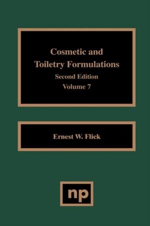 COSMETIC AND TOILETRY FORMULATIONS, VOL. 7 | 9780815514305 | ERNEST W. FLICK