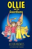 OLLIE AND THE GUARDIANS | 9798866417452 | KNOWLES, ALISON