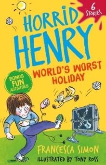 HORRID HENRY: WORLD'S WORST HOLIDAY | 9781510113275