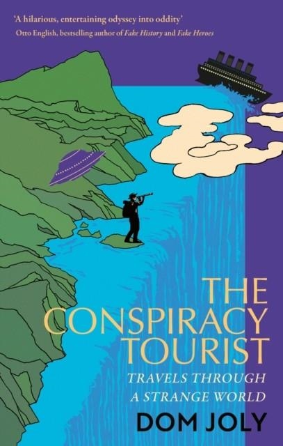 THE CONSPIRACY TOURIST | 9781472146694 | DOM JOLY
