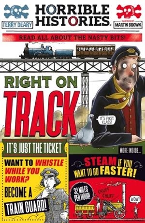 HORRIBLE HISTORIES: RIGHT ON TRACK | 9780702312359 | TERRY DEARY