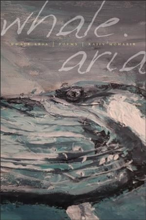 WHALE ARIA | 9781954245686 | RAJIV MOHABIR