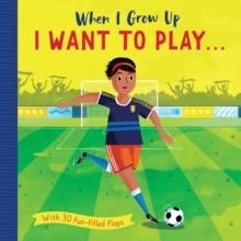 I WANT TO PLAY . . . | 9781912756667 | ROSAMUND LLOYD