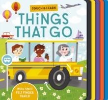 TOUCH AND LEARN THINGS THAT GO | 9781788816939 | BECKY DAVIES