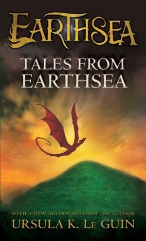 TALES FROM EARTHSEA : 5 | 9780547773704 | URSULA K. LE GUIN