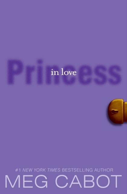 THE PRINCESS DIARIES, VOLUME III: PRINCESS IN LOVE | 9780061479953 | MEG CABOT