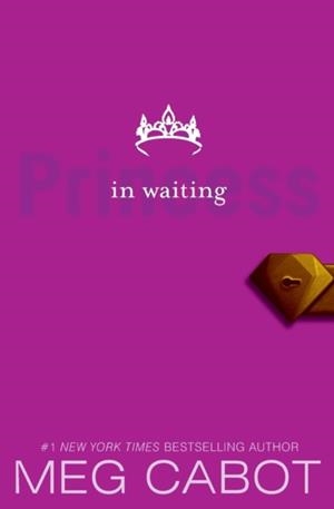 THE PRINCESS DIARIES, VOLUME IV: PRINCESS IN WAITING | 9780061543647 | MEG CABOT