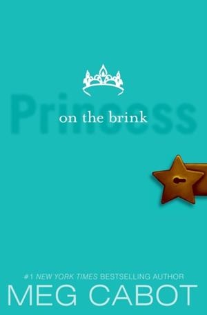 THE PRINCESS DIARIES, VOLUME VIII: PRINCESS ON THE BRINK | 9780060724603 | MEG CABOT