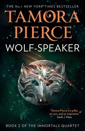 WOLF-SPEAKER (THE IMMORTALS BOOK 2) | 9780008304102 | TAMORA PIERCE