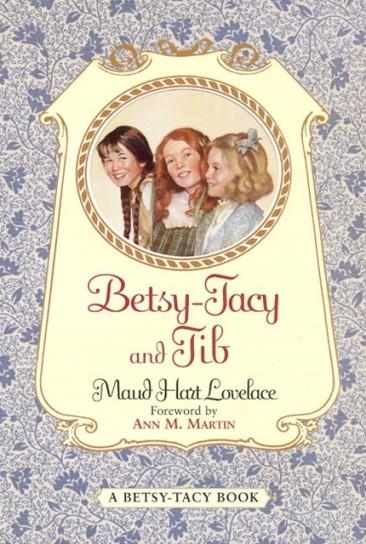 BETSY-TACY AND TIB (BETSY-TACY 2) | 9780064400978 | LOVELACE, MAUD HART