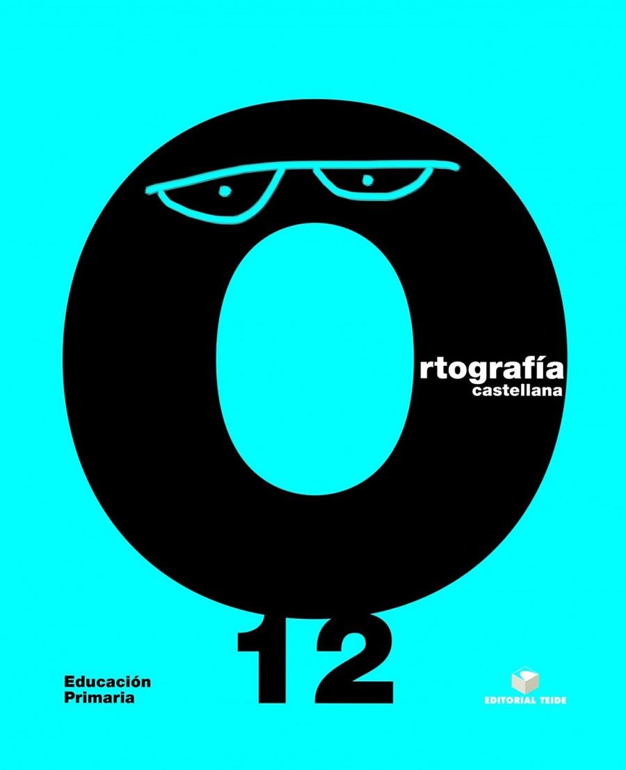 ORTOGRAFIA CASTELLANA CUADERNO 12 PRIMARIA | 9788430708772