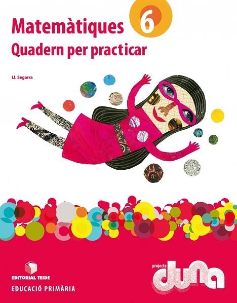 QUADERN PER PRACTICAR MATEMATIQUES 6 DUNA(CAT) | 9788430719334