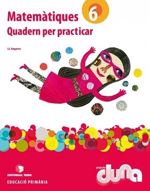 QUADERN PER PRACTICAR MATEMATIQUES 6 DUNA(CAT) | 9788430719334