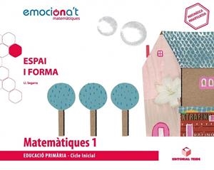 MATEMATIQUES 1 EMOCIONA'T:  ESPAI I FORMA (CAT) | 9788430737819