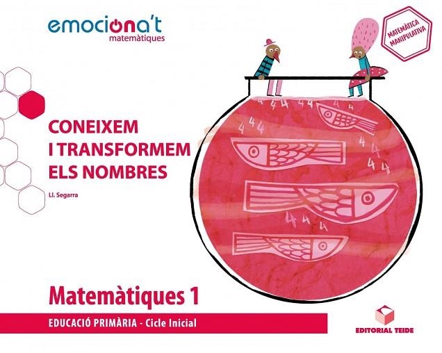 MATEMATIQUES 1 EMOCIONA'T: CONEIXEM I TRANSF.(CAT) | 9788430737802