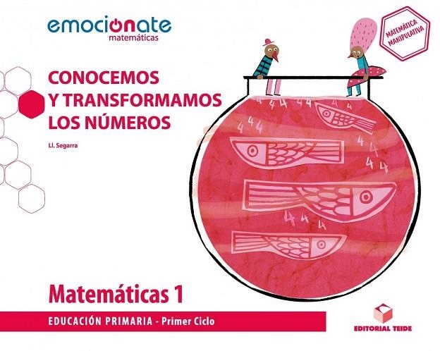 MATEMATICAS 1 EMOCIONATE:CONOCEMOS Y TRANSFORMAMOS | 9788430738779