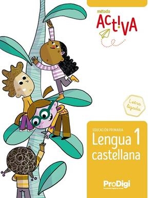 LENGUA CASTELLANA 1 EP LETRA LIGADA-ACTIVA-PRODIGI | 9788430740536