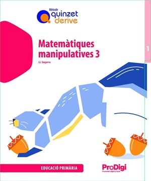 MATEMÀTIQUES MANIP. 3 EP-QUINZET-DERIVE-PRODIGI | 9788430740635