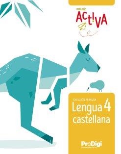 LENGUA CASTELLANA 4 EP - ACTIVA - PRODIGI | 9788430740628