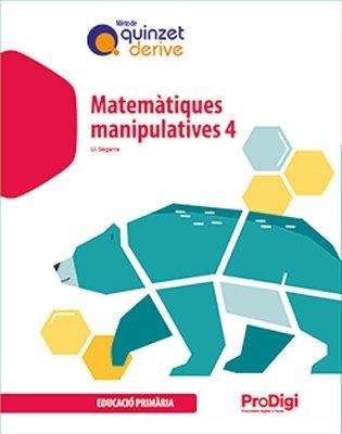 MATEMÀTIQUES MANIP. 4 EP-QUINZET-DERIVE-PRODIGI | 9788430740642