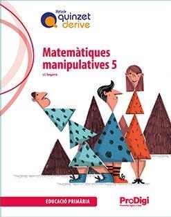 MATEMÀTIQUES MANIP. 5 EP-QUINZET-DERIVE-PRODIGI | 9788430741304