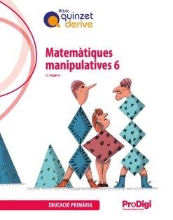 MATEMÀTIQUES MANIP. 6 EP-QUINZET-DERIVE-PRODIGI | 9788430741328