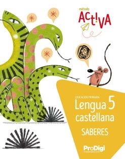SABERES LENGUA CASTELLANA 5 EP - ACTIVA - PRODIGI | 9788430741373
