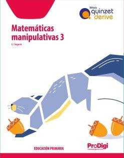 MATEMÁTICAS MANIP. 3 EP-QUINZET-DERIVE-PRODIGI | 9788430741533