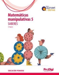 SABERES MATEMÁT. MANIP. 5 EP-QUINZ.DERIVE-PRODIGI | 9788430741557