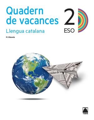 QUADERN DE VACANCES LLENGUA CATALANA 2 ESO | 9788430743049